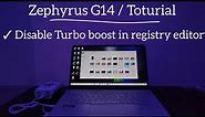 Zephyrus G14 : How to disable Turbo Boost in registry editor?
