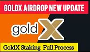 GoldX Free Airdrop | claim free GoldX New update | GoldX Latest update | GoldX Staking full process