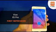 Vivo X5 Pro: First Look | Hands on | Price