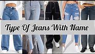 Types of jeans for girls and women with name || Jeans name list || Jeans With their name || Jeans