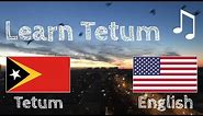 Learn before Sleeping - Tetum (native speaker) - with music