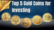 Top 5 Gold Coins Best for Investment | U.S. Gold Bureau