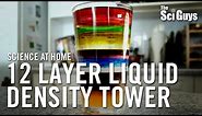 The Sci Guys: Science at Home - SE1 - EP5: 12 Layer Liquid Density Tower