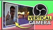 Ultimate Vertical Camera Guide | OBS Tutorial