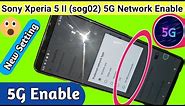 Sony Xperia 5 II (SOG02) 5G Network Enable//5G network setting