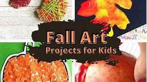 30 Easy Fall Art Activities, Crafts Too!