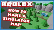 How To Make A Simulator Map | ROBLOX Studio