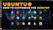 Ubuntu Complete Beginner's Guide: Customizing The Desktop