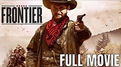 Frontier | Full Western Movie