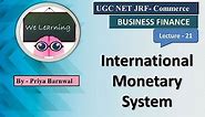 #part21 INTERNATIONAL MONETARY SYSTEM | Evolution of IMS | NTA NET JRF