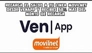 ✅Recarga el SALDO a tu línea MOVILNET desde VenApp y recibes 50% más del monto de recarga .