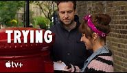 Trying — Official Trailer | Apple TV+