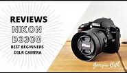 Best Beginners DSLR Camera - Nikon D3300 Review