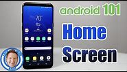 Android 101: Home Screen Customization (Feat. Galaxy S8+)