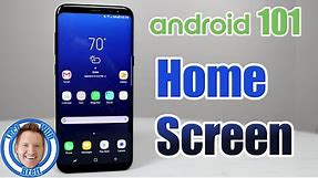 Android 101: Home Screen Customization (Feat. Galaxy S8+)