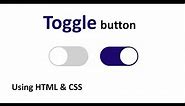 How To Make Toggle Button Using HTML & CSS