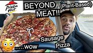 Pizza Hut's New! BEYOND MEAT Italian Sausage Pizza [Review]