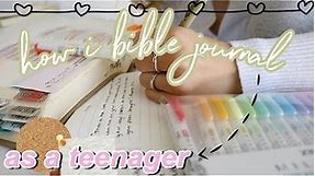 how i BIBLE JOURNAL as a teenager!!