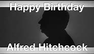 Happy Birthday, Alfred Hitchcock!