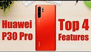 Huawei P30 Pro Top 4 Features