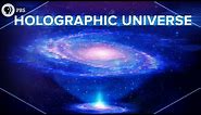 The Holographic Universe Explained