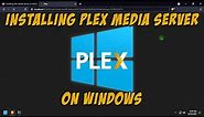 Installing Plex Media Server on Windows