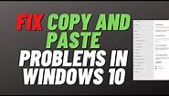 FIX Copy and Paste Problems in Windows 10