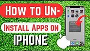 How To Uninstall/Delete/Remove App On Apple Iphone IOS - Quick & Easy