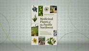 "Medicinal Plants of the Pacific Northwest"