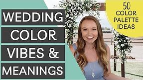 Wedding Color Vibes and Meanings & 50 Wedding Color Palette Ideas (Replay)