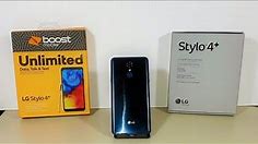 LG Stylo 4+ Detailed Unboxing and First Boot Up Boost Mobile (30k Subs Special) HD