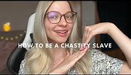 3 Types of Chastity Slaves