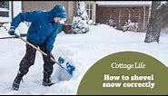How to shovel snow correctly