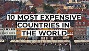 10 Most Expensive Countries in the world