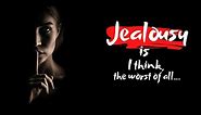 Wise Quotes about Jealousy - Great Sayings On Jealousy and Envy that you should listen to