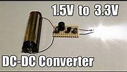 DC-DC Boost Converter from 1.5V to 3.3V Tutorial