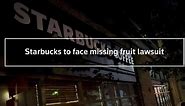 Starbucks to face lawsuit claiming its fruit drinks are missing fruit