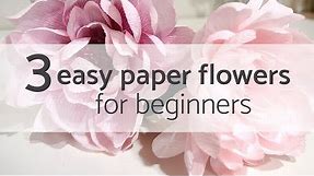 Top 3 Easy Crepe Paper Flowers For Beginners | FREE PAPER FLOWER TEMPLATES