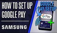How to Set Up Google Pay & Wallet on Samsung Phone