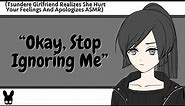 Okay, Stop Ignoring Me (Tsundere Girlfriend ASMR)