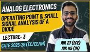 Operating Point & Small Signal Analysis of a Diode || Analog Electronics || PrepFusion