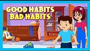 Good Habits Vs Bad Habits | Moral Stories for Kids | Tia & Tofu | @kidshut