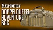 Travel advice: Maxpedition® Doppelduffel™ Adventure Bag