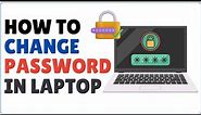 How to Change Password in Laptop