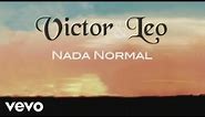 Victor & Leo - Nada Normal