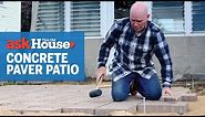 How to Install Concrete Pavers | Ask This Old House