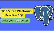 TOP 5 free Platforms to Practice SQL (I recommend to you)