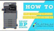 How To Setup Scan to Shared Network Folder via SMB 3.0 Sharp BP Series Multifunction Copiers