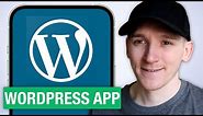How to Use WordPress App to Manage Your Website - WordPress App Tutorial