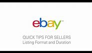 Quick Tips for Sellers by eBay: Listing Format and Duration